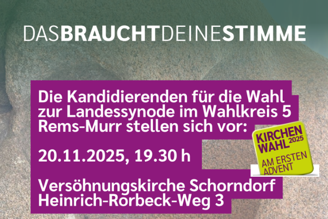 Vorstellung der Kandidierenden zur Wahl der Landessynode, Wahlkreis Rems-Murr, 20.11., 19:30 Uhr, Versöhnungskirche Schorndorf
